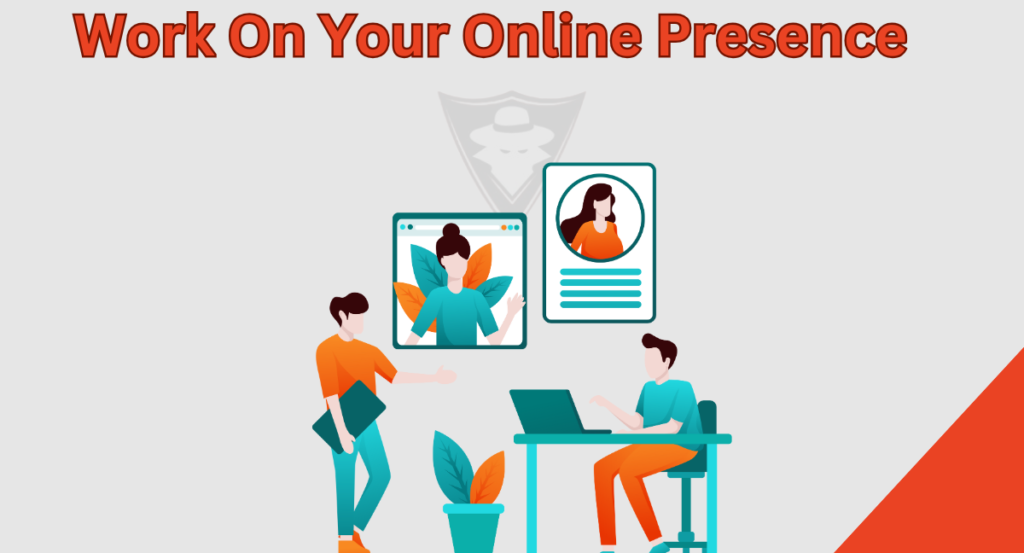 Work On Your Online Presence
