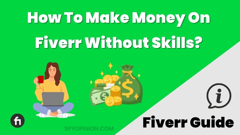 How To Make Money On Fiverr Without Skills