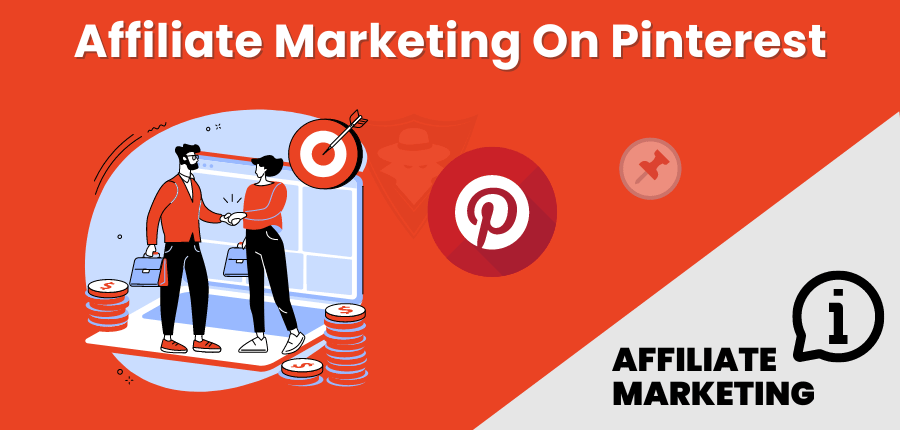 How To Make Money With Pinterest Affiliate Marketing?