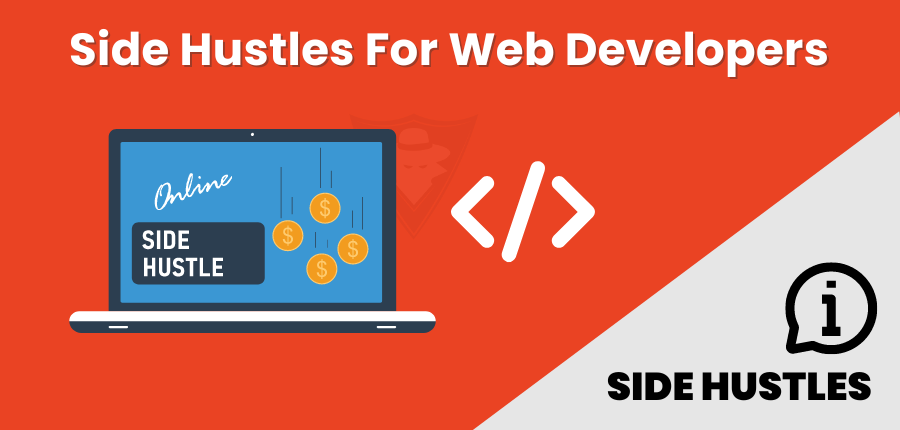 Side Hustles For Web Developers