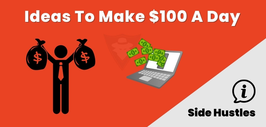 How To Make $100 A Day