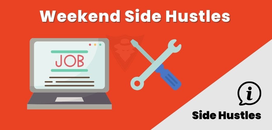 7 Best Weekend Side Hustles To Make Money In 2025 7 Best Weekend Side Hustles To Make Money In 2025
