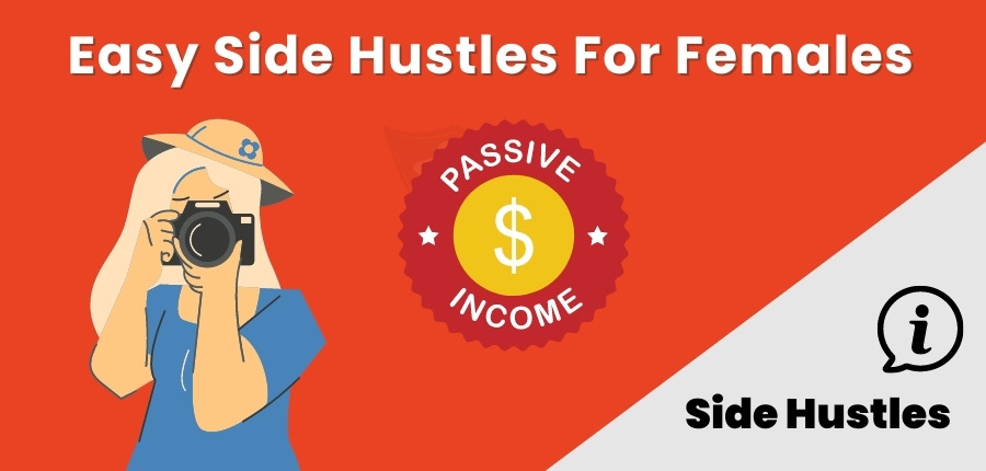 10+ Easy Side Hustles For Females To Make Extra Cash