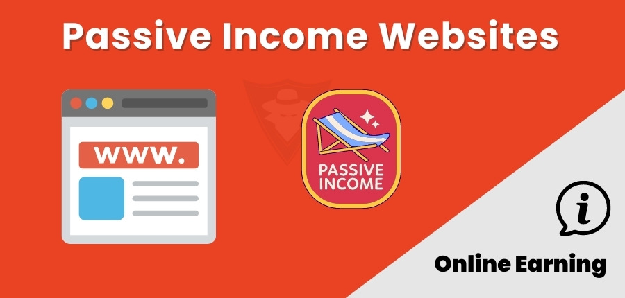 35+ Best Passive Income Websites To Earn Extra Cash