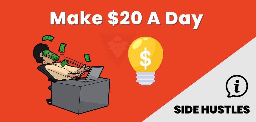 How To Make $20 A Day