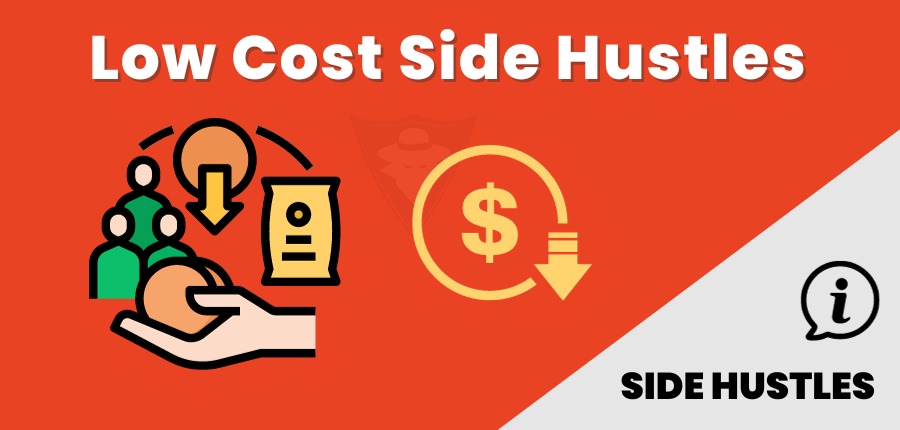11 Low Cost Side Hustles To Consider In 2024