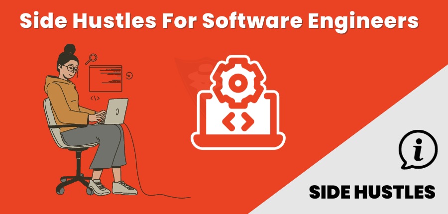 15 Side Hustles For Software Engineers