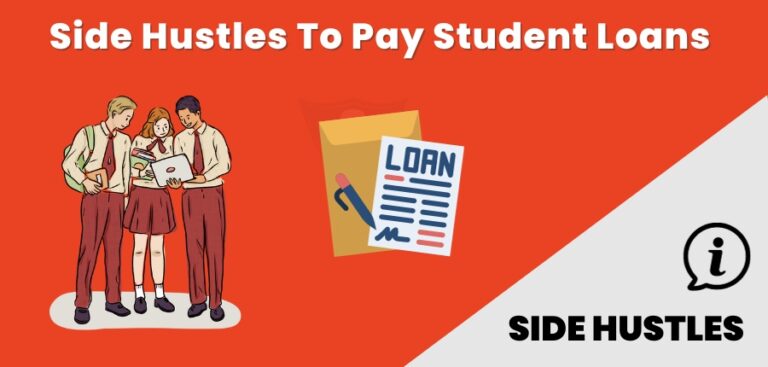 Best Side Hustles To Pay off Student Loans