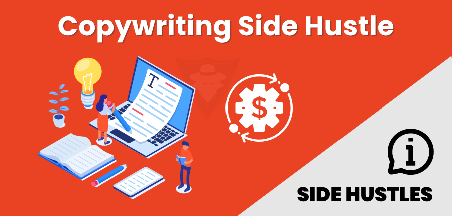 How To Start A Copywriting Side Hustle? 4 Easy Steps