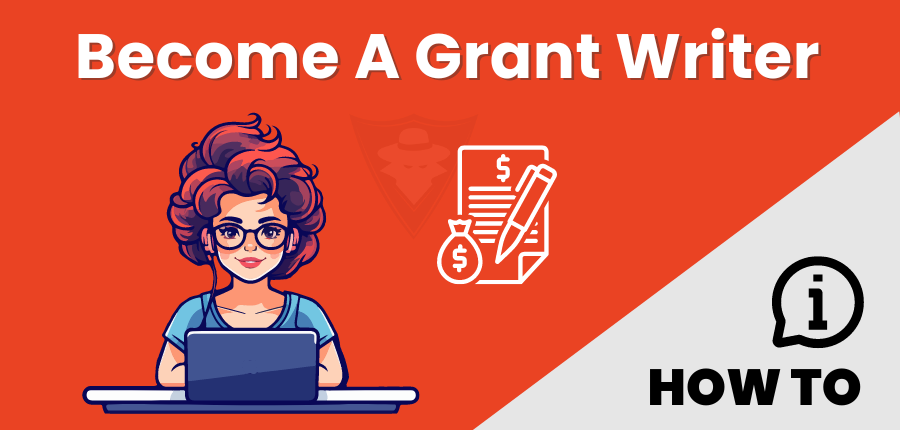 How To Become A Grant Writer With No Experience