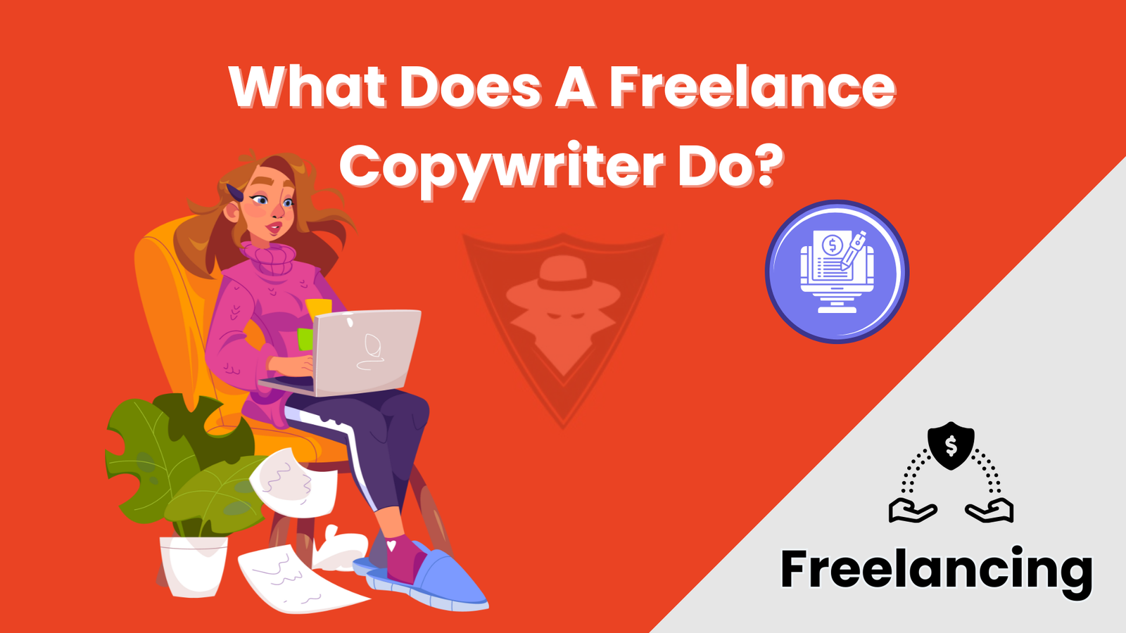 What Does A Freelance Copywriter Do? Full Guide 2025